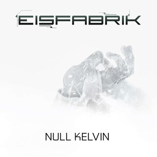 Eisfabrik - Null Kelvin (CD)